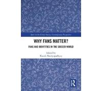 Kausik Bandyopadhyay Why Fans Matter? (Copertina rigida)