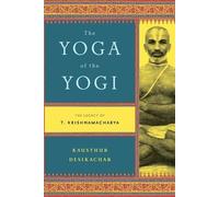 Kausthub Desikachar Yoga of the Yogi (Tascabile)
