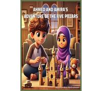 Kauthar Bint Abdirahm Ahmed and Amira's Adventure of the Five Pilla (Tascabile)