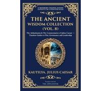 Kautilya (Chanakya) Julius Caes The Ancient Wisdom Collection (Vol. (Tascabile)