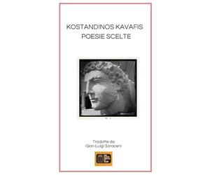 KAVAFIS-POESIE SCELTE: TRADOTTE DA GIAN LUIGISARACENI