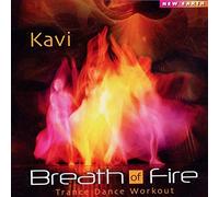 Kavi - Breath Of Fire Trance Dance Workout