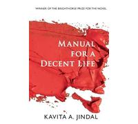 Kavita A. Jindal Manual for a Decent Life (Tascabile)