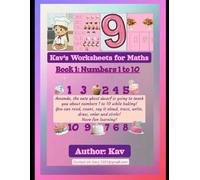 Kav's Worksheet For Maths: Book One: Numbers one to ten