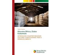 Kávuma África, Elabo Eofanhelé: INTRODUÇÃO À SUSTENTABILIDADE CULTURAL E INSTITUCIONAL PARA O DESENVOLVIMENTO