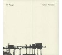 Kawabata, Makoto & Rg Rough - Makoto Kawabata & Rg Rough