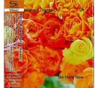 Kawahara, Hiro - Be Here Now - SHM
