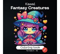 Kawai fantasy creatures coloring book for kids: Cute fantasy mythological creatures childrens coloring book