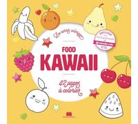 Kawaï food: 40 coloriages gourmands
