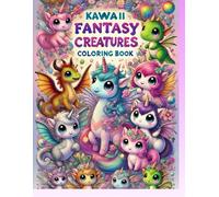 Kawaids Fantasy Creatures: A Cute Kawaii Fantasy Creatures Coloring Book for Kids Ages 3-8