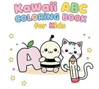 Kawaii ABC Coloring Book for Kids: Fun & Cute Alphabet Coloring for Toddlers and Preschoolers | Learn Letters with Adorable Kawaii Objects