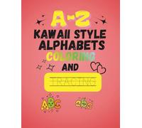 KAWAII Alphabets Coloring and Tracing: A-z Coloring book Kawaii style