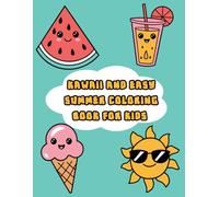 Kawaii and Easy Summer Coloring Book for Kids: Cute Holidays Coloring Illustrations