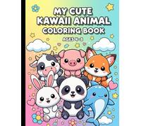 Kawaii Animal Friends Coloring Book: 30 Adorable Farm, Jungle, Ocean & Fantasy Creatures for Kids Ages 4-8"