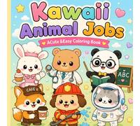 Kawaii Animal Jobs: A Cute & Easy Coloring Book