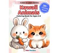 Kawaii Animals: A Fun Coloring & Learning Book Featuring 50+ Adorable Big-Eyed Critters to Color, Cuddle Up To & Bring Smiles All Day