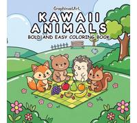 Kawaii Animals: A Relaxing Bold and Easy Coloring Book Featuring Super Cute Animals, Fun Everyday Scenes, and Wholesome Adventures for Kids and Adults
