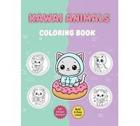 Kawaii Animals: Bold and Easy Coloring Book for Kids.: Simple Designs with Thick Lines for Toddlers and Beginners.