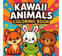 Kawaii Animals-Coloring Book: Cute Kamaii Creatures for Kids Ages 4-8