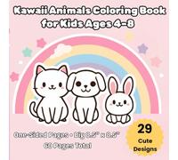 Kawaii Animals Coloring Book for Kids Ages 4-8: 29 Cute Designs • One-Sided Pages • Big 8.5" x 8.5" • 60 Pages Total