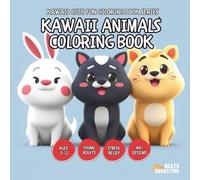 Kawaii Animals Coloring Book - for Kids, Teens, Adults and Seniors with Easy and Simple Designs for Relaxation and Stress Relief
