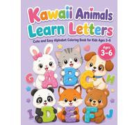 Kawaii Animals Learn Letters: Cute and Easy Alphabet Coloring Book for Kids Ages 3-6
