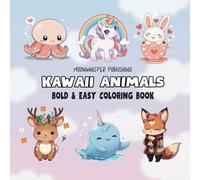 Kawaii Animals: Stress Relief Coloring Book for Adults and Kids, 33 Bold, Easy, and Simple Designs for Relaxation of Adorable Animals (Bold & Easy Coloring)