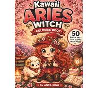Kawaii Aries Witch Coloring Book: 50 Bold & Easy Cute Zodiac Witch Pages for Relaxation, Stress Relief & Cozy Magical Fun