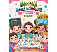Kawaii Back to School Coloring Book for Kids: Fun and Easy School-Themed Coloring Pages with Cute Kawaii Girls, Boys, Teachers, and Classrooms - ... Great for Home, Homeschool or Classroom Use