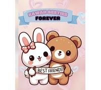 Kawaii Besties Forever: Color, Create, and Celebrate Bestie Moments!