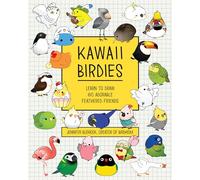 Kawaii Birdies: Learn to Draw 80 Adorable Feathered Friends