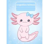 Kawaii Blue Bow Axolotl Composition Notebook Wide Ruled: Cute Pastel Cover | 110 Pages | 7.5 x 9.25 in | Aesthetic Journal for Girls, School, Teens and Women