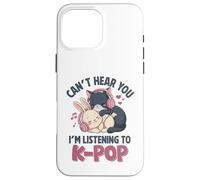Kawaii Bunny Cat KPop non riesce a sentirti mentre ascolti K Pop Girl Custodia per iPhone 16 Pro Max