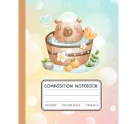 Kawaii Capybara Bath Time Notebook - Cute Animal Composition Book for School, Journaling, or Gifts (120 Pages, College Ruled, 7.5 x 9.25 in): Adorable ... for Girls, Teens, and Kawaii Stationery Fans