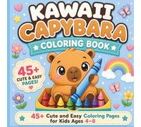 KAWAII CAPYBARA COLORING BOOK: Cute and Easy Coloring Pages for Kids