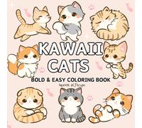 Kawaii Cat Coloring Book: Cute & Easy Designs for Relaxation and Fun, Perfect for Stress Relief and Creative Expression, Ideal for Adults, Teens, and Cat Lovers