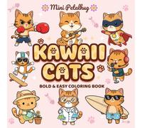 Kawaii Cats Bold and Easy Coloring Book: Fun Kitten Book with Simple and Big Designs for Relaxation, Cute pet Animal Gift for Kids and Adults