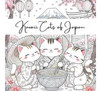 Kawaii Cats of Japan: Funny & Relaxing Coloring Book for Kids, Adults, and Cat Lovers Alike