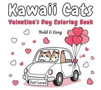 Kawaii Cats Valentine's Day Coloring Book Bold & Easy: 30 Cute Manga-Inspired Feline Illustrations Made for Relaxing Creative Fun for Kids and Adults