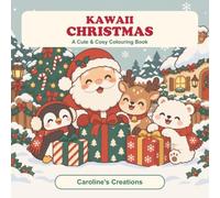 KAWAII CHRISTMAS: A Cute & Cosy Colouring Book