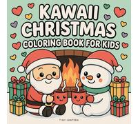 Kawaii Christmas Coloring Book: 50+ Cute and Festive Holiday Illustrations for Kids and Adults