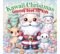 Kawaii Christmas Coloring Book for Kids: Cute & Festive Holiday Coloring Fun with Adorable Characters