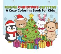 Kawaii Christmas Critters: A Cozy Coloring Book for Kids