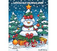 Kawaii Christmas Grayscale Coloring Book: 40 Cute Grayscale Christmas Pages Featuring Kawaii Animals, Treats, Gifts, Trees, Snowy Scenes, and Cozy Holiday Art for Adults