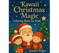 Kawaii Christmas Magic: Coloring Book for Kids