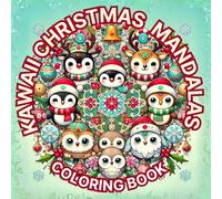 KAWAII CHRISTMAS MANDALAS: 50 CUTE Kawaii Christmas Coloring MANDALAS