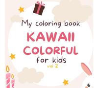 Kawaii Colorful Adventures: vol 2