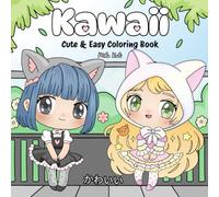 Kawaii Coloring Book: A relaxing kawaii coloring book for all ages, filled with adorable illustrations to spark creativity and joy!