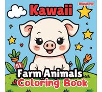 Kawaii Coloring Book Farm Animals: Stress Relief Coloring Book with Bold and Easy Pattern Designs for Kids and Adults: Adorable Animal Designs for Anxiety Relief, Meditation and Creative Therapy