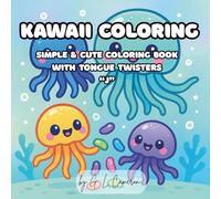 Kawaii Coloring Book for kids and adults with Tongue Twisters around the letter "J": Simple and basic coloring book with a playful tongue twister on each page for fun with phonics